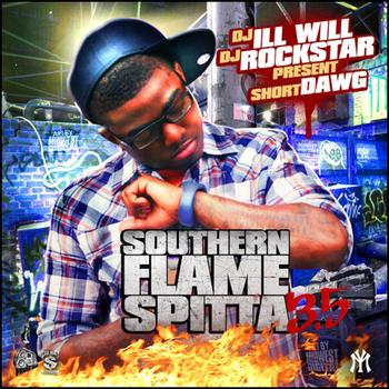 Short Dawg - Southern Flame Spitta 3.5