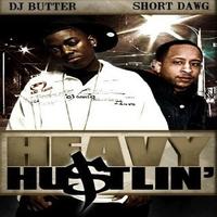 Short Dawg - Heavy Hustlin