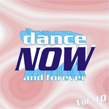 Various Artists - Dance Now and Forever, Vol. 10