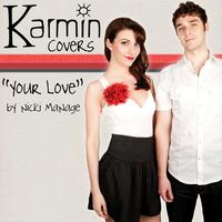 Karmin - Your Love [origninally by Nicki Minaj] - Single