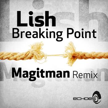 Lish - Breaking Point - Magitman Remix