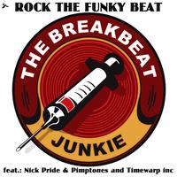 The Breakbeat Junkie - Rock the funky beat