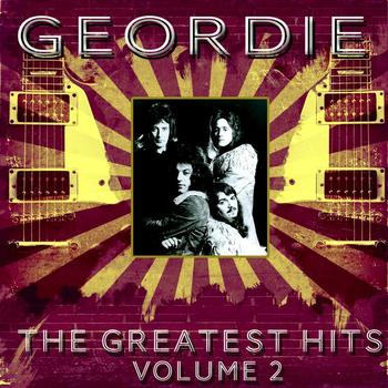 Geordie - Geordie - The Greatest Hits Vol 2