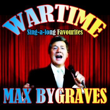 Max Bygraves - Max Bygraves - War Time Sing-a-long Favourites