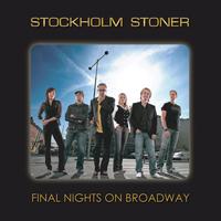 Stockholm Stoner - Final Nights on Broadway