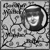 Gordon Waller - Maybe Baby (Single)