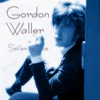 Gordon Waller - Set'em Up Joe (Single)