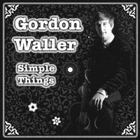 Gordon Waller - Simple Things (Single)