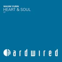 Maxim Yurin - Heart & Soul EP