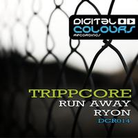 Trippcore - Run Away / Ryon