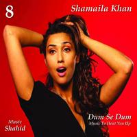 Shamaila Khan - Dum Se Dum