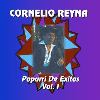 Cornelio Reyna - Popurri De Exitos-vol. I