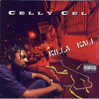 Celly Cel - Killa Kali (Explicit)