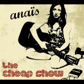 Anaïs - The Cheap Show