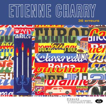 Etienne Charry - 36 erreurs