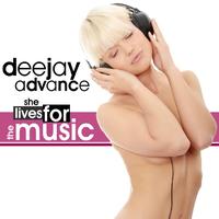 Deejay Advance - She Lives for the Music