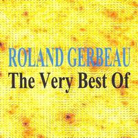 Roland Gerbeau - Roland Gerbeau : The Very Best of