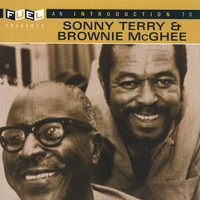 Sonny Terry and Brownie McGhee - An Introduction To Sonny Terry and Brownie McGhee