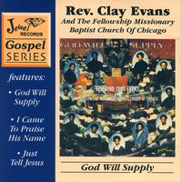 Rev. Clay Evans - God Will Supply