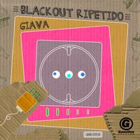 Giava - Blackout / Ripetido