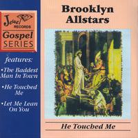 Brooklyn Allstars - He Touched Me