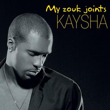 Kaysha - My Zouk Joints