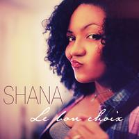 Shana Kihal - Le bon choix