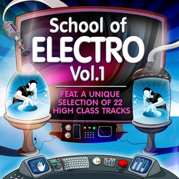 Various Artists - School of Electro, Vol.1 (22 High Class Tracks of Musicians Graduation)