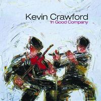 Kevin Crawford - In Good Company