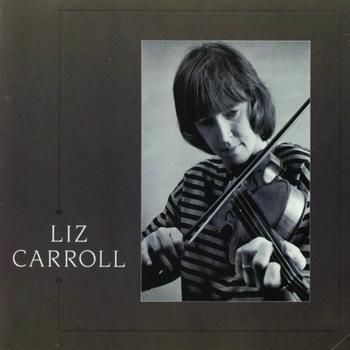 Liz Carroll - Liz Carroll