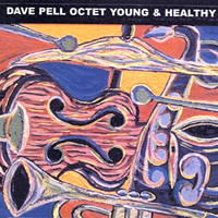 Dave Pell Octet - Young & Healthy