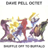 Dave Pell Octet - Shuffle Off To Buffalo