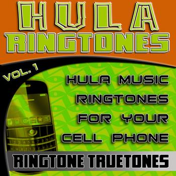 Ringtone Truetones - Hula Ringtones Vol. 1 - Hula Music Ringtones For Your Cell Phone
