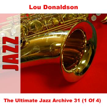 Lou Donaldson - The Ultimate Jazz Archive 31 (1 Of 4)