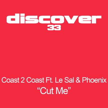 Coast 2 Coast feat. Le Sal And Phoenix - Cut Me