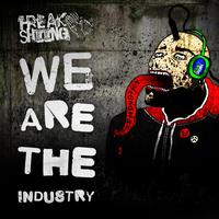 Freakshiing - We Are the Industry