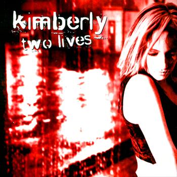 Kimberly - Two Lives