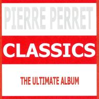 Pierre Perret - Classics - Pierre Perret