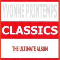Yvonne Printemps - Classics - Yvonne Printemps