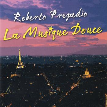 Roberto Pregadio - La musique douce