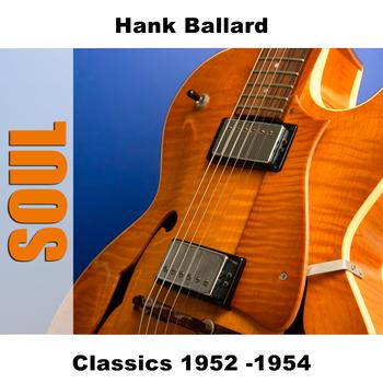 Hank Ballard - Classics 1952 -1954