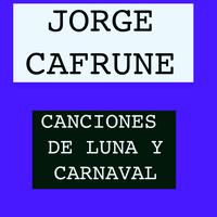 Jorge Cafrune - Canciones de Luna y Carnaval
