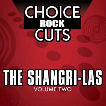 The Shangri-Las - Choice Rock Cuts, Vol. 2