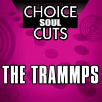 The Trammps - Choice Soul Cuts