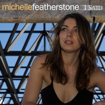 Michelle Featherstone - I Said