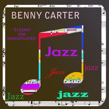 Benny Carter - Elegent & Sophisticated - Vol 1