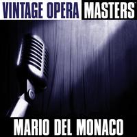 Mario Del Monaco - Vintage Opera Masters