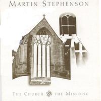 Martin Stephenson - Church & The...