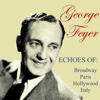 George Feyer - "Echoes Of Hollywood, France, Broadway And Italy" Elegant Lounge - Piano
