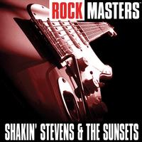 Shakin'  Stevens and the Sunsets - Rock Masters